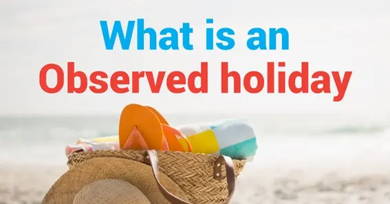 What Does Observed Mean for a Holiday