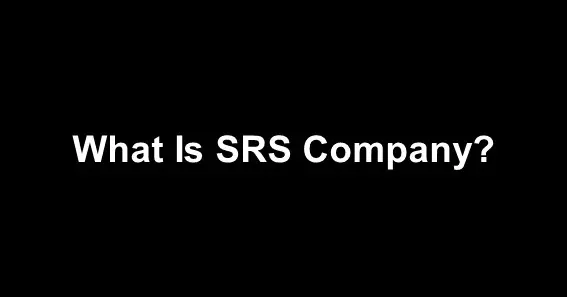 What Is SRS Company